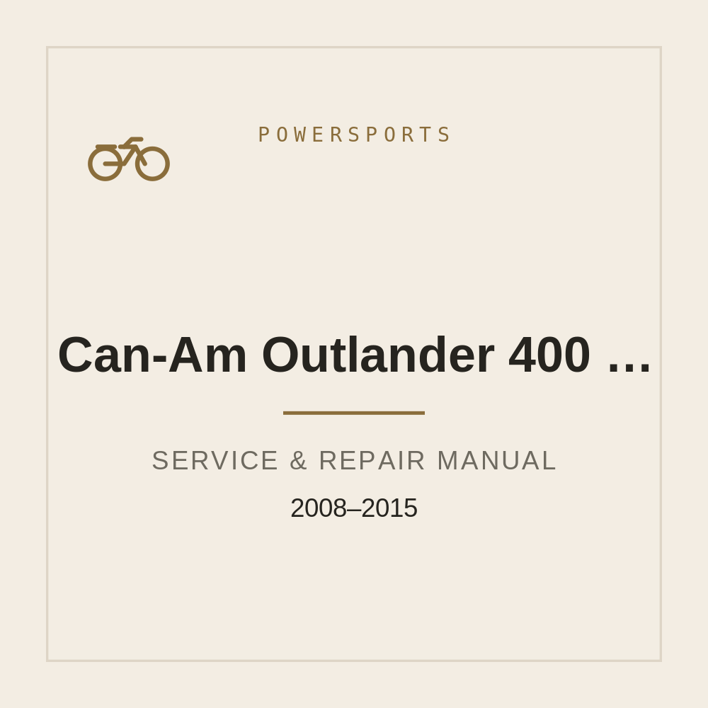 2008-2015 Can-Am Outlander 400 EFI Repair Service Manual — repair manual cover