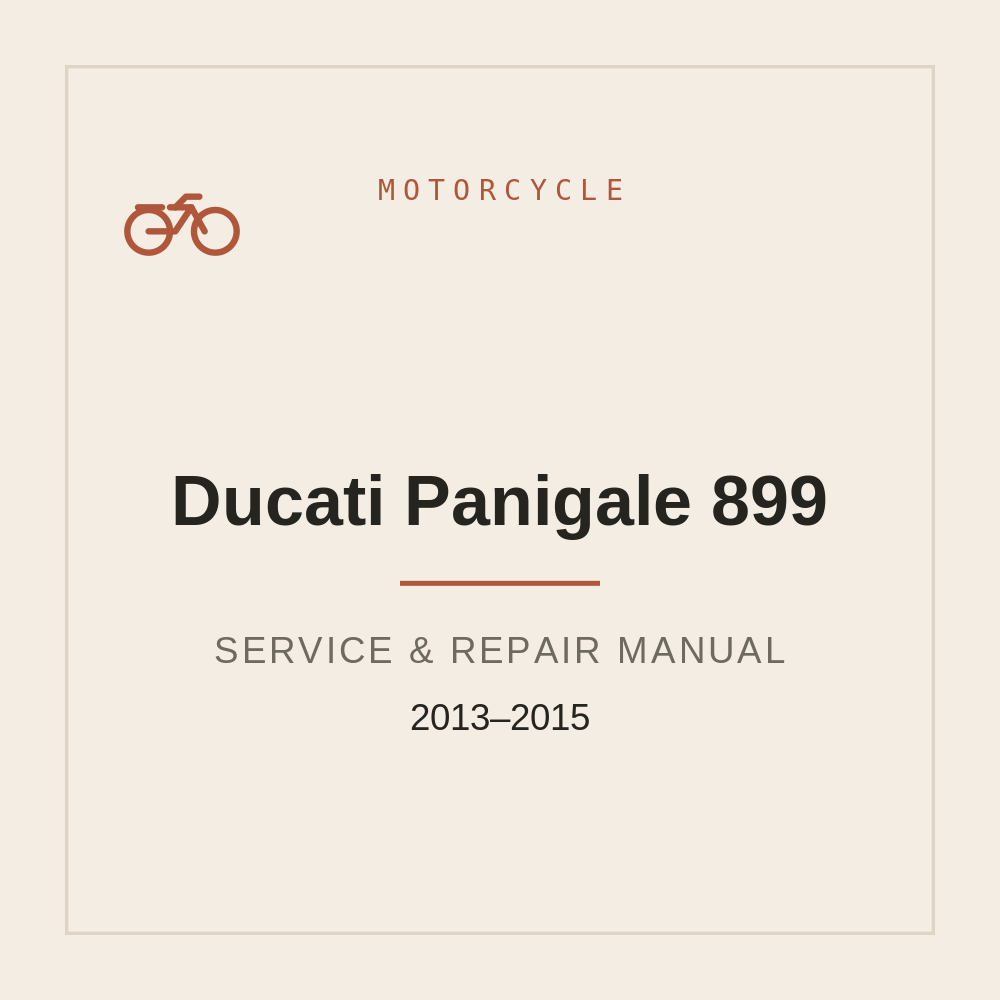 2013-2015 Ducati Panigale 899 Repair Service Manual — repair manual cover