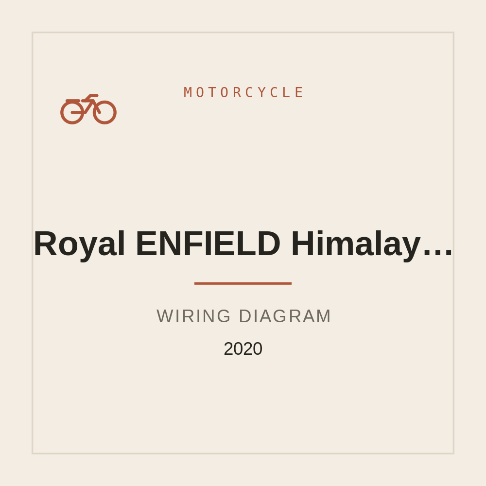 2020 Royal ENFIELD Himalayan BS 6 Wiring Diagram Himalayan BS 6 Wiring Diagram — repair manual cover