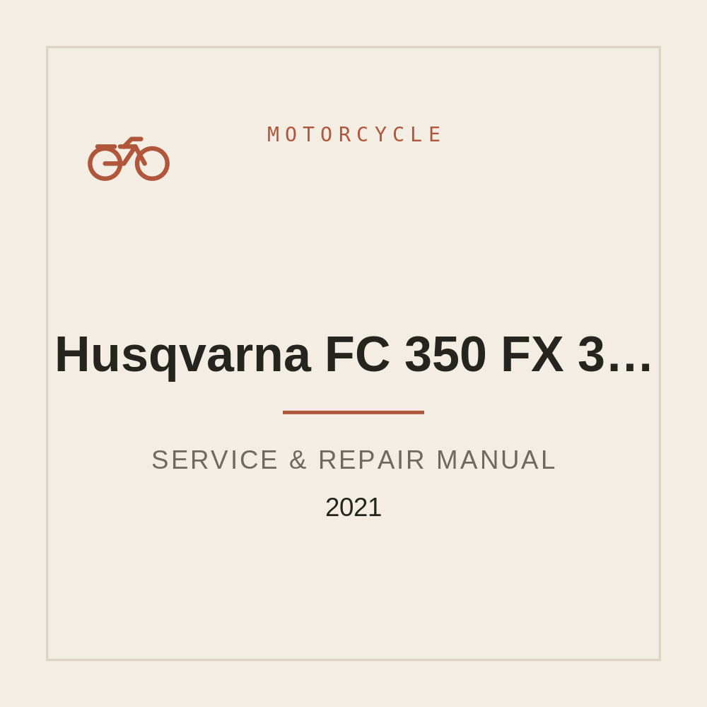 2021 Husqvarna FC 350 FX 350 Repair Service manual — repair manual cover