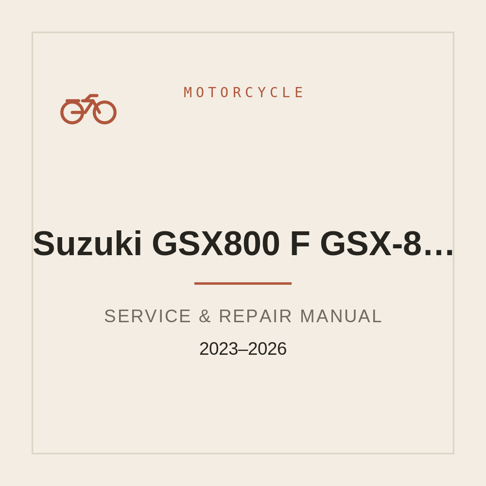2023-2026 Service manual for Suzuki GSX800/F (GSX-8S GSX-8R) — repair manual cover