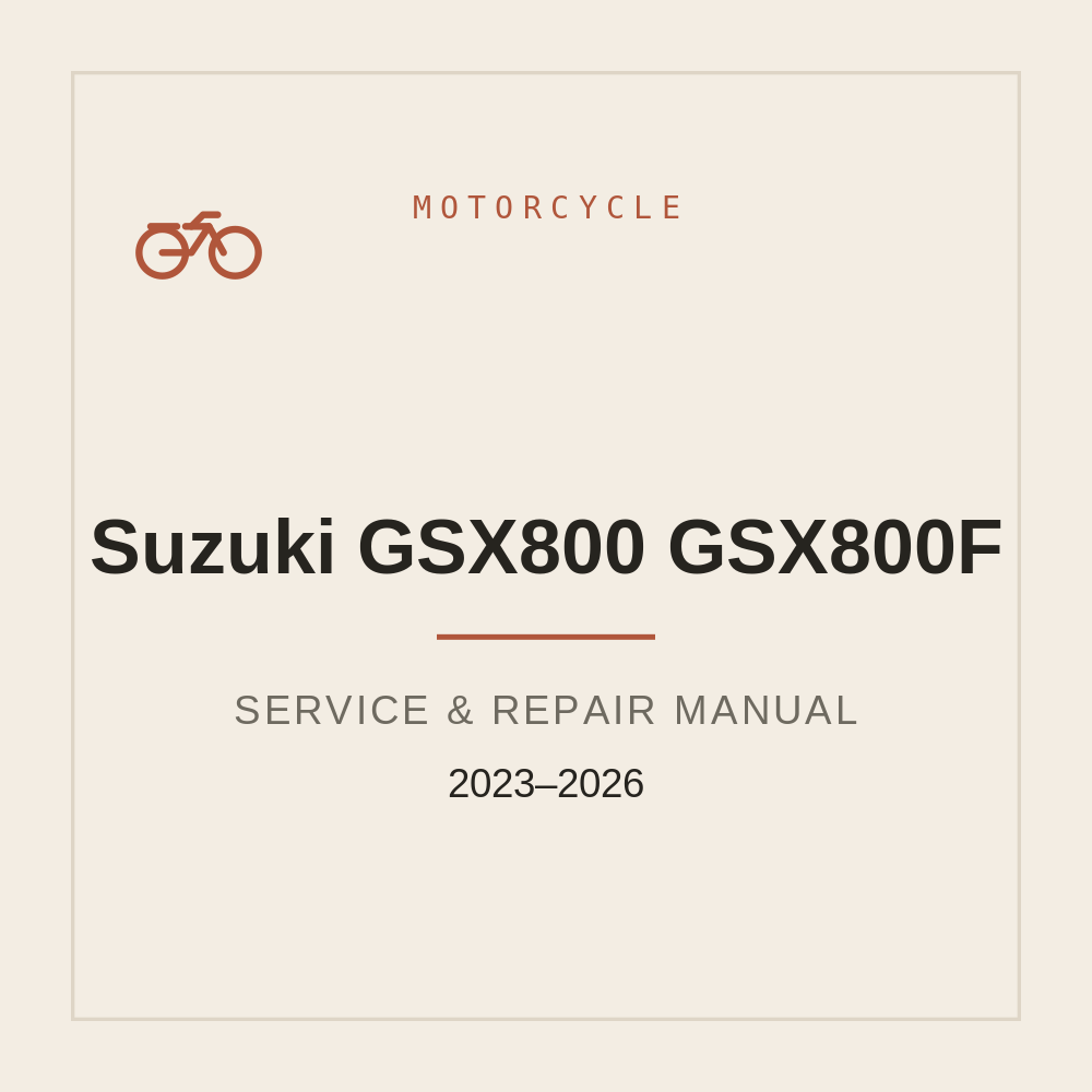 2023-2026 Workshop Manual for Suzuki GSX800 GSX800F — repair manual cover