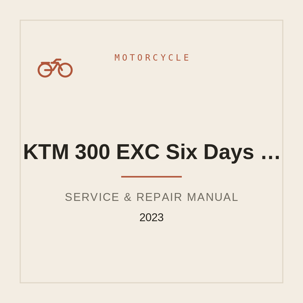 2023 KTM 300 EXC Six Days 300 XC-W Repair Manual — repair manual cover