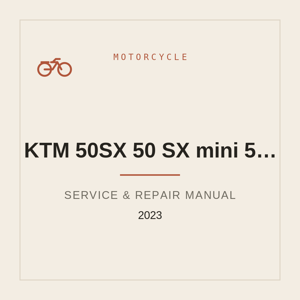 2023 KTM 50SX 50 SX mini 50 sx factory edition Workshop Service Manual 2023 — repair manual cover