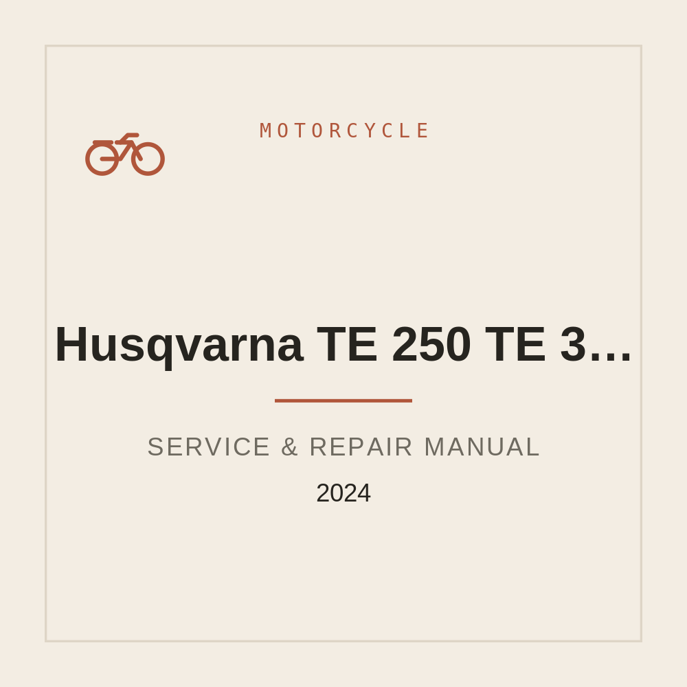 2024 Husqvarna TE 250 | TE 300 Pro | TE 300 Workshop Service manual — repair manual cover