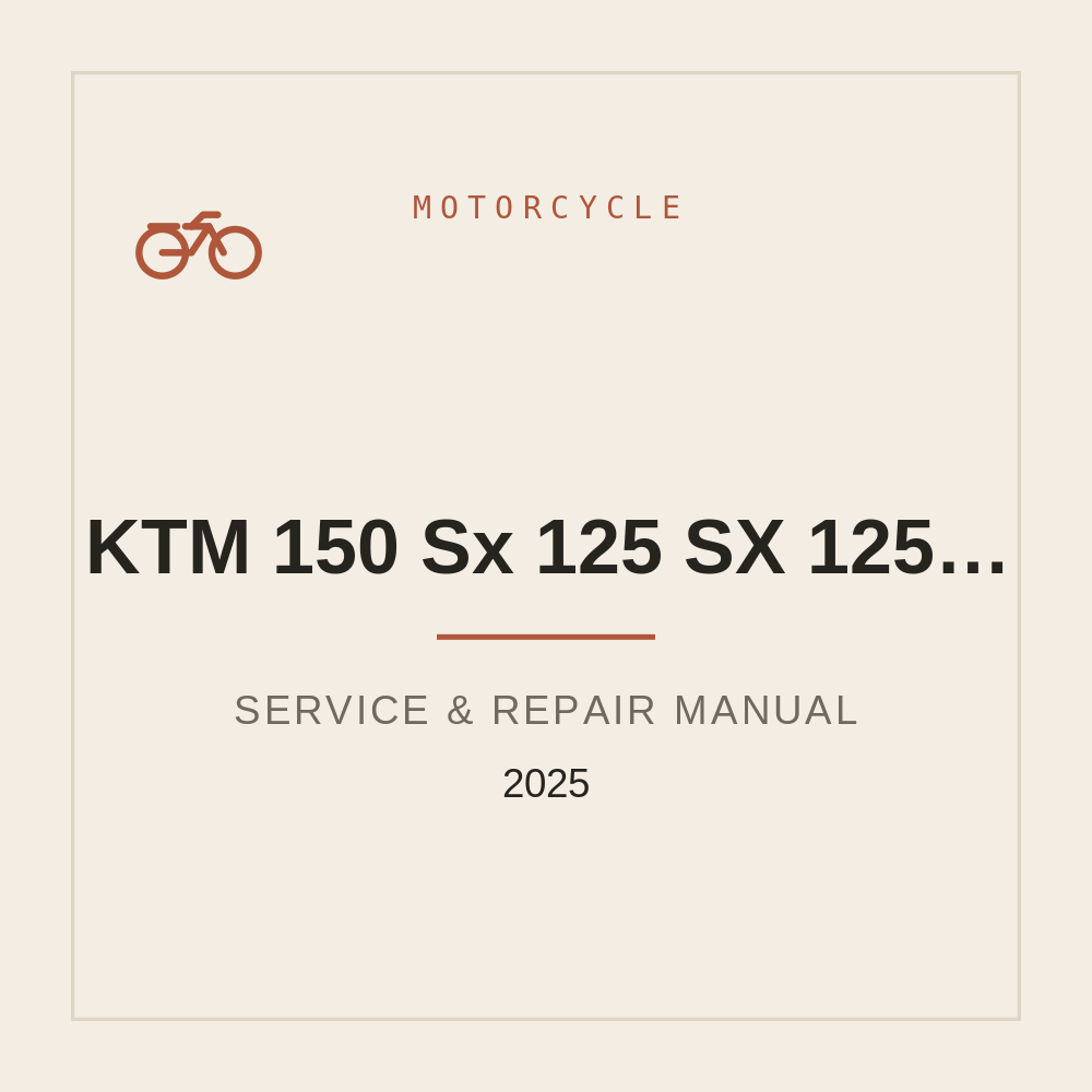 2025 KTM 150 Sx 125 SX 125 XC Repair Manual — repair manual cover