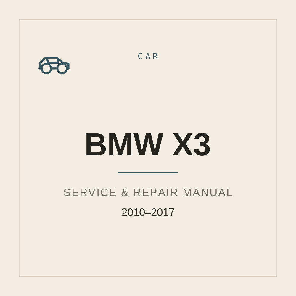 BMW X3 Workshop Manual 2010-2017 — repair manual cover