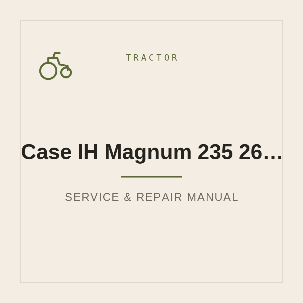 Case IH Magnum 235 260 290 315 340 PST Tractors Service manual — repair manual cover