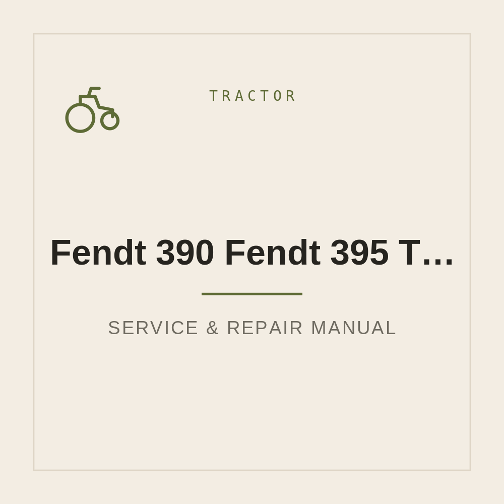 Fendt 390 Fendt 395 Tractors Repair Service Manual — repair manual cover