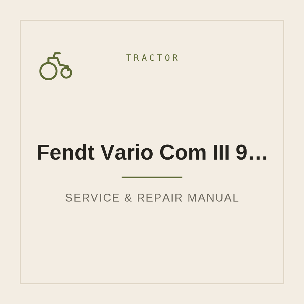 Fendt Vario Com III 900 919 922 925 928 931 934 Service Workshop manual — repair manual cover