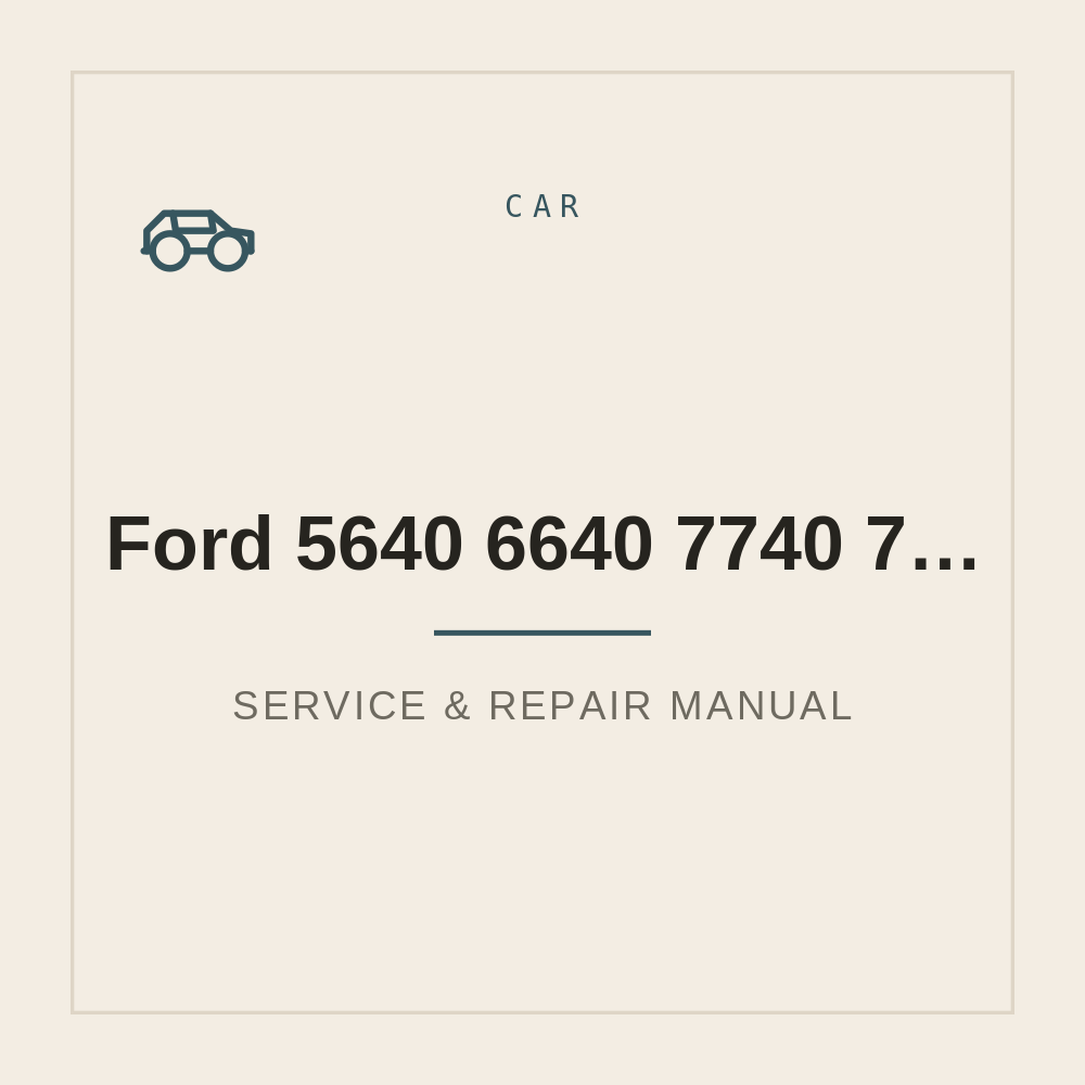 Ford 5640 6640 7740 7840 8240 8340 Service Manual — repair manual cover