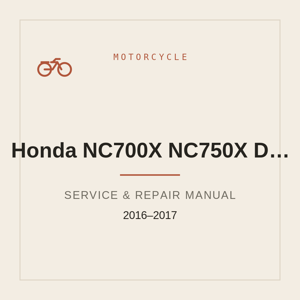 Honda NC700X NC750X DCT Service Manual 2016 2017 — repair manual cover