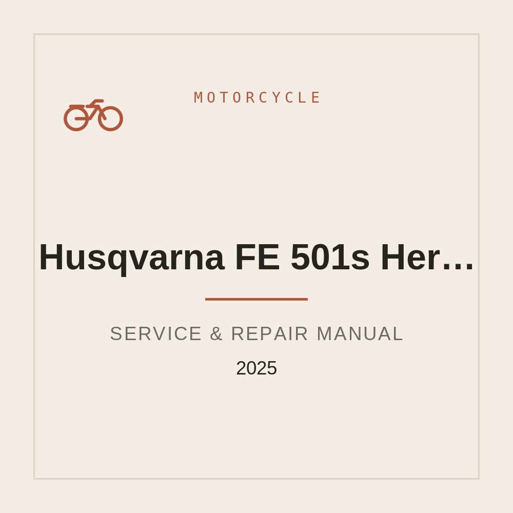 Husqvarna FE 501s Heritage Workshop Service Manual 2025 — repair manual cover