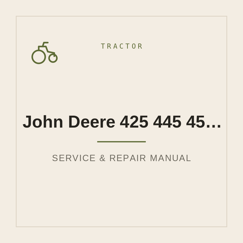 John Deere 425 445 455 Technical manual (TM1517) — repair manual cover