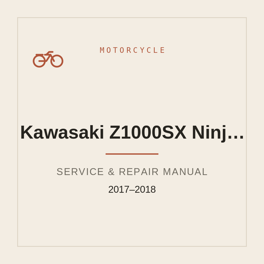 Kawasaki Z1000SX Ninja 1000 2017 2018 Service Manual — repair manual cover