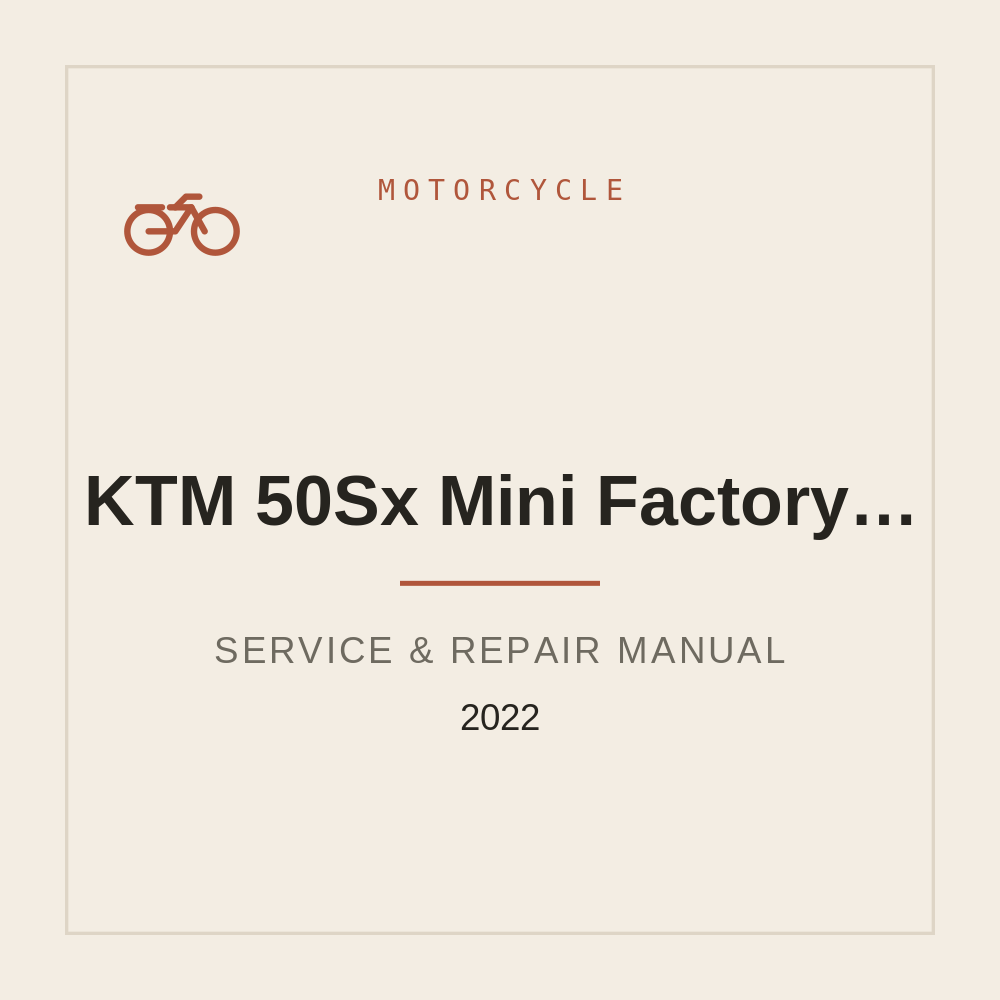 KTM 2022 50Sx Mini Factory Edition Service Workshop manual — repair manual cover