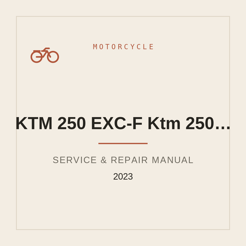 KTM 250 EXC-F / Ktm 250 EXC-F six days 2023 Workshop Service manual — repair manual cover