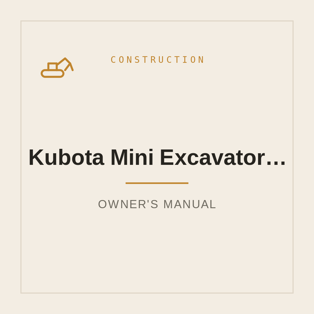 Operating Instructions for Kubota Mini Excavator KX057-4 U48-4 U55-4 — repair manual cover