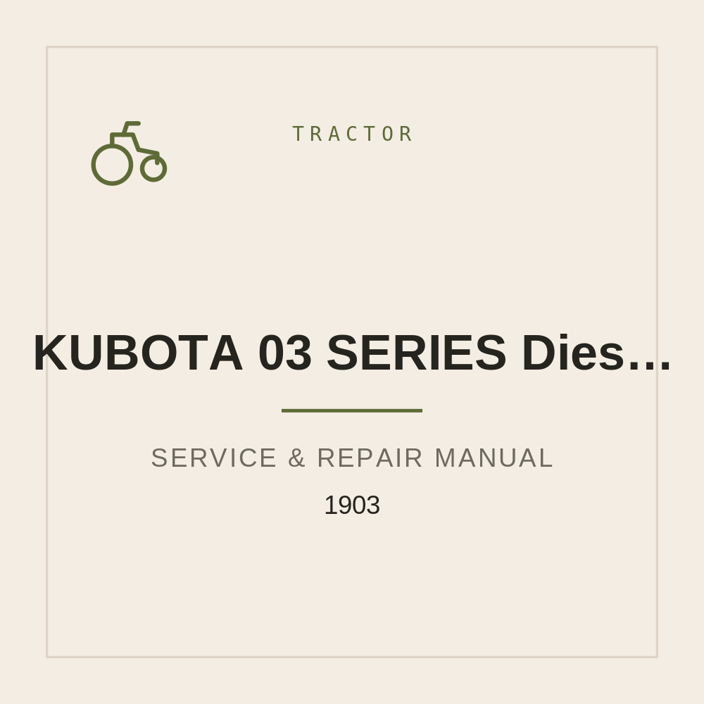 Service Manual for KUBOTA 03 SERIES Diesel Engine D1403 D1703 V1903 — repair manual cover