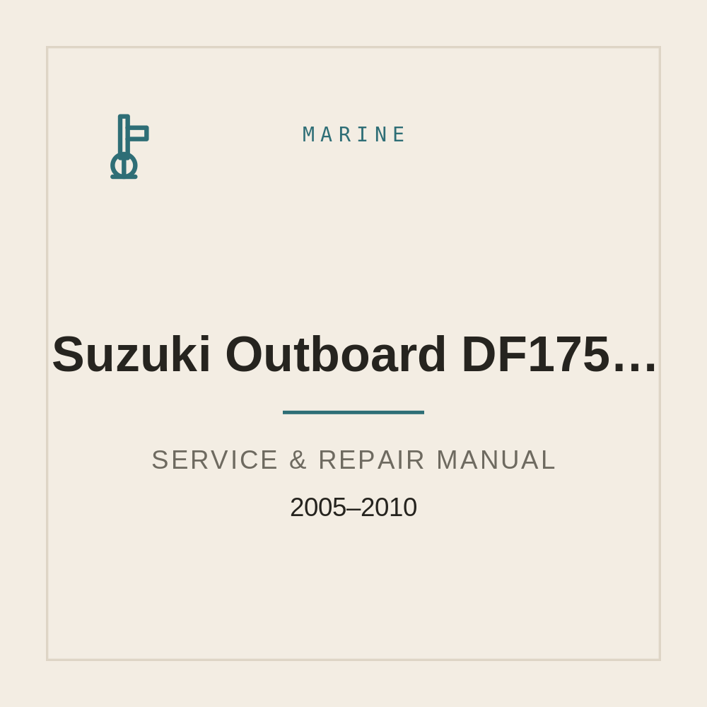 Service Manual for Suzuki Outboard DF175 DF150 Full version 2005-2010 — repair manual cover