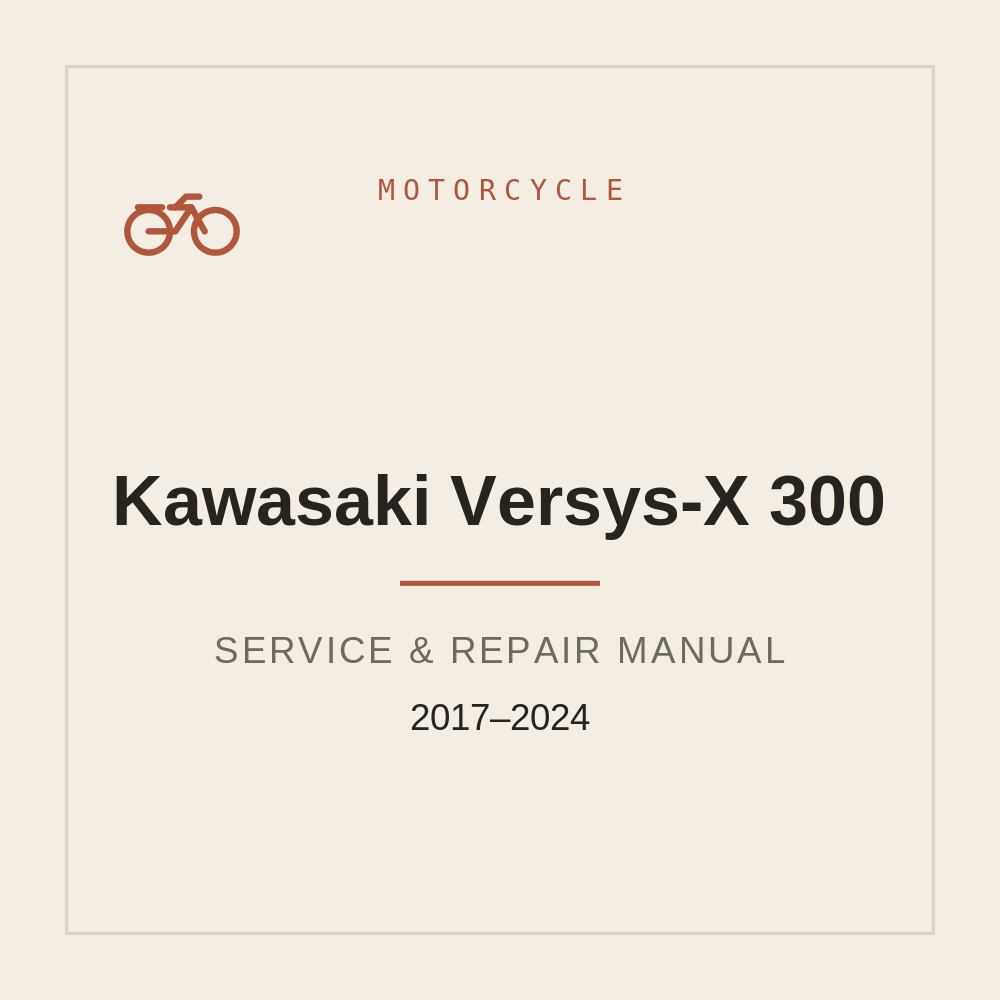 Service Repair manual for Kawasaki Versys-X 300 | 2017-2024 | — repair manual cover