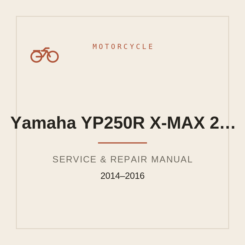 Service Repair manual for Yamaha YP250R X-MAX 250 (2014-2016) — repair manual cover