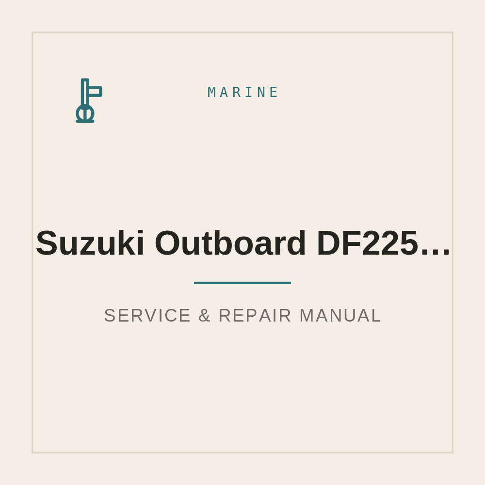 Suzuki Outboard DF225 DF200 DF250 Workshop Service Manual — repair manual cover