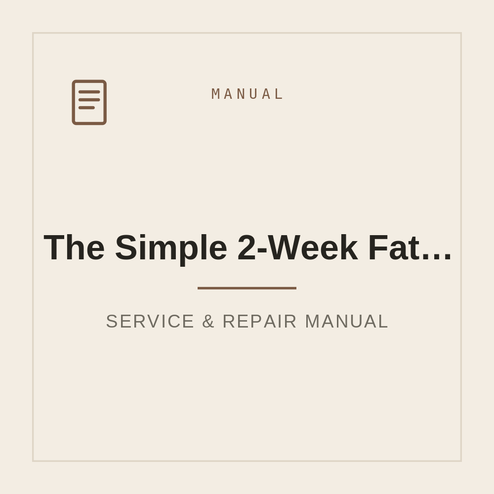 The Simple 2-Week Fat Loss Plan Easy, Calorie-Counted Recipes That Actually Work — repair manual cover