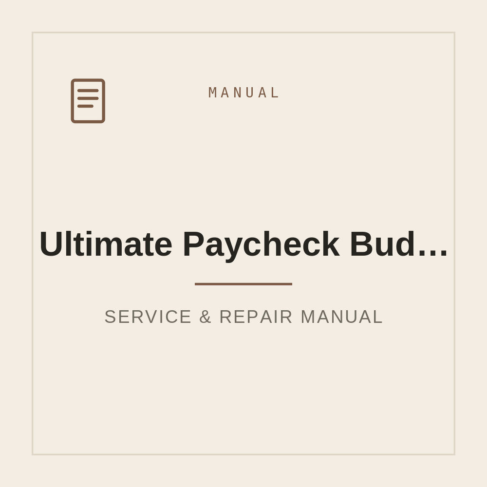 Ultimate Paycheck Budget Template-Track Spending, Bills & Savings — repair manual cover