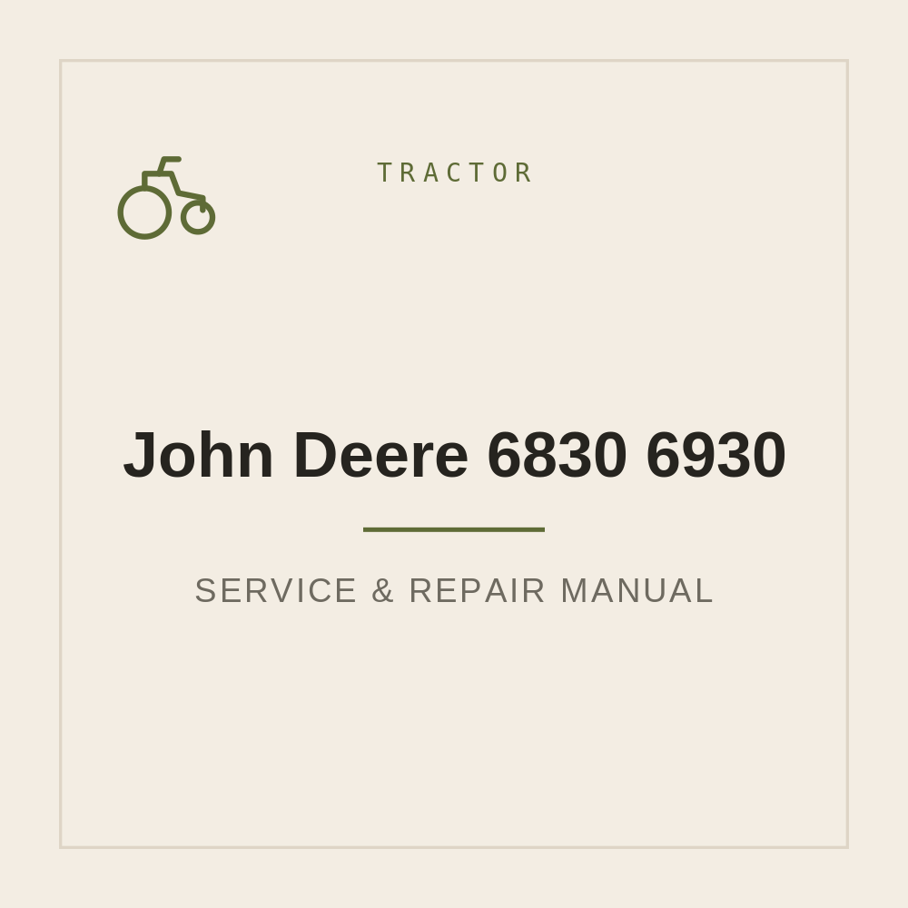 Workshop manual for John Deere 6830 6930 — repair manual cover