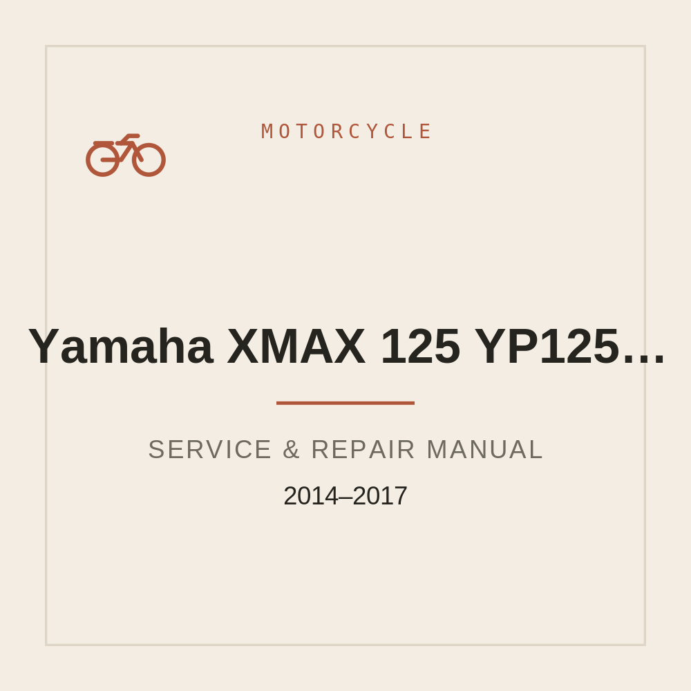 Workshop Service manual for Yamaha XMAX 125 (YP125R / YP125RA) Evolis 2014-2017 — repair manual cover