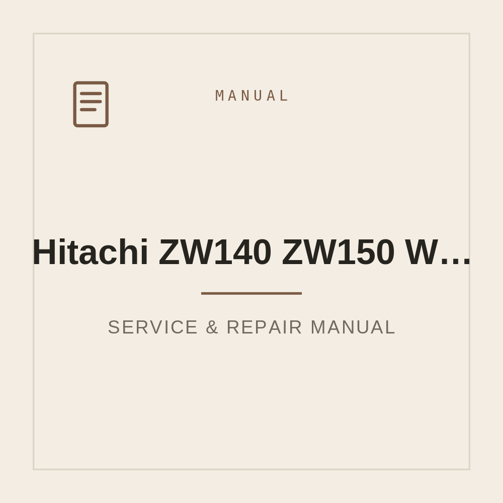 Workshop Service manual Hitachi ZW140 ZW150 | W4FC-E-00 — repair manual cover
