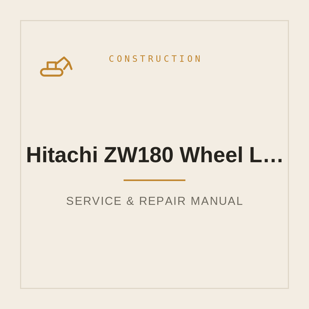 Workshop Service manual Hitachi ZW180 Wheel Loader — repair manual cover