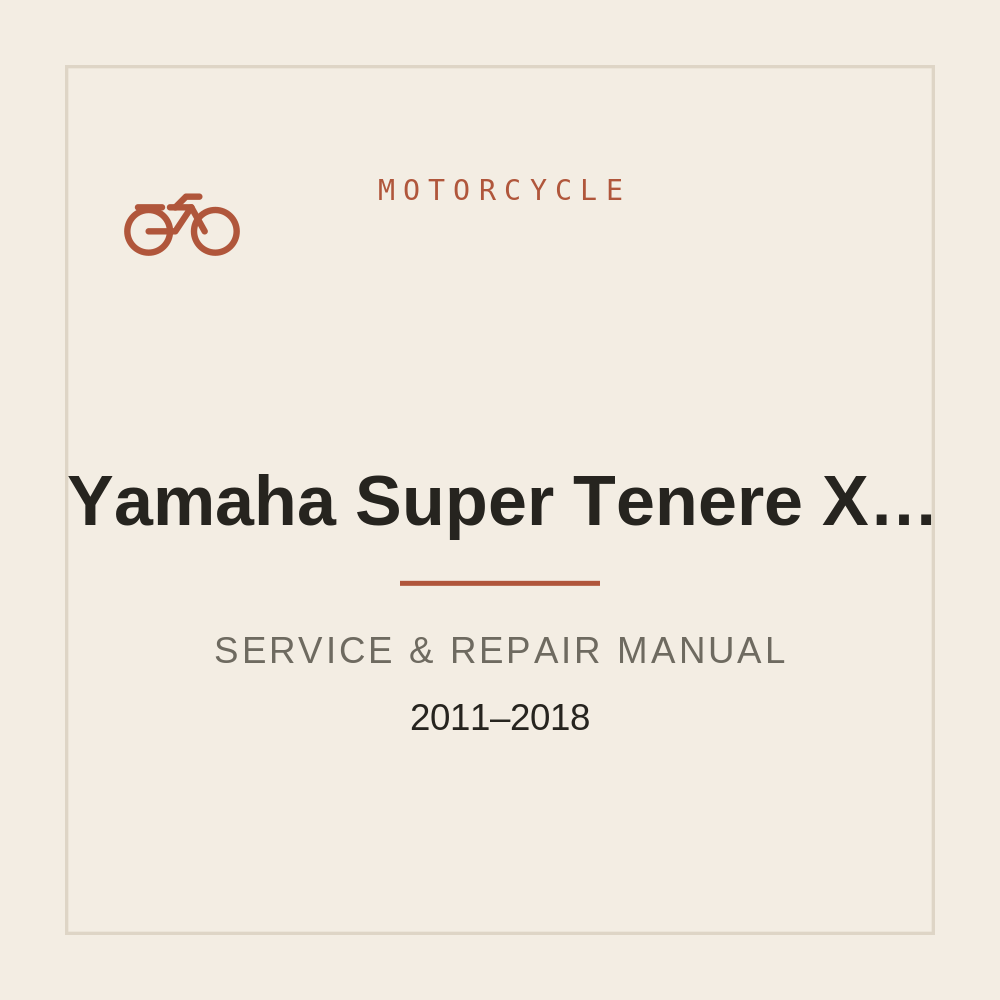 Yamaha Super Tenere (XT1200Z) Repair Manual 2011-2018 — repair manual cover