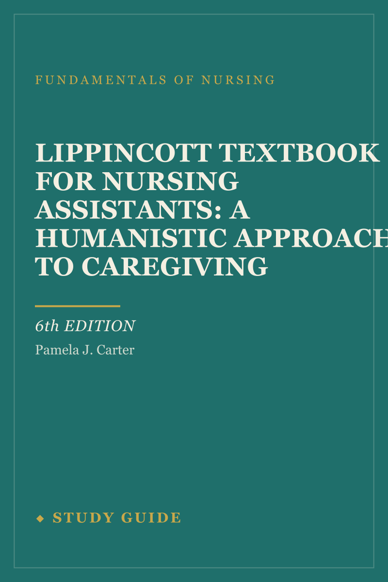 Lippincott Textbook for Nursing Assistants: A Humanistic Approach to Caregiving (6th Edition) study guide cover