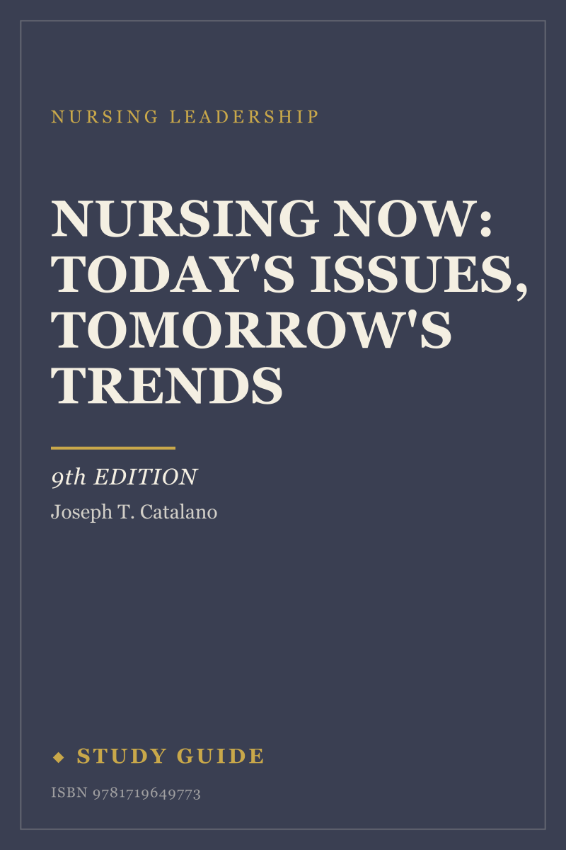 Nursing Now: Today's Issues, Tomorrow's Trends (9th Edition) study guide cover