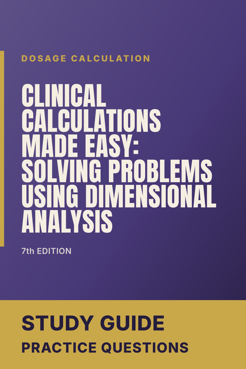Clinical Calculations Made Easy: Solving Problems Using Dimensional Analysis (7th Edition) study guide cover