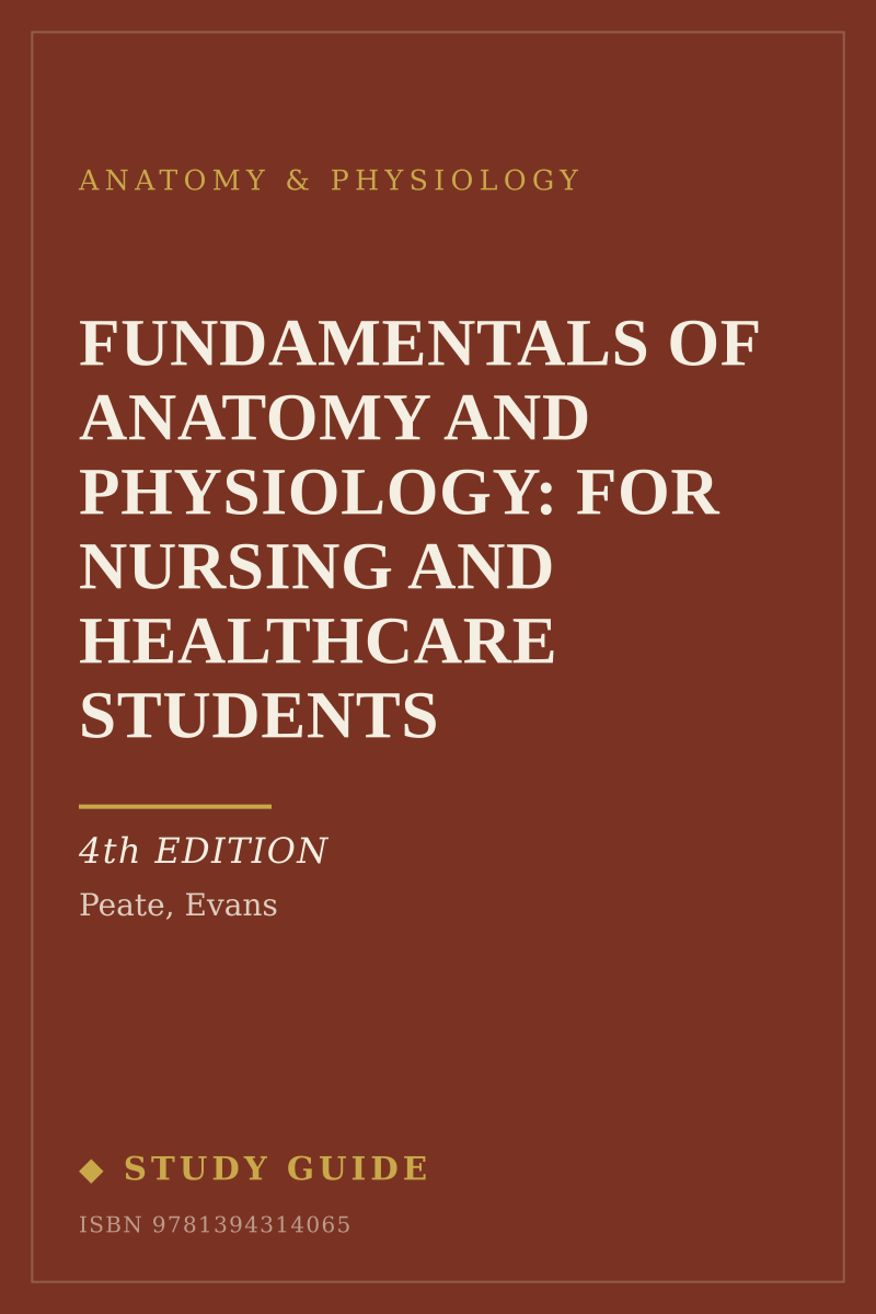 Fundamentals of Anatomy and Physiology: For Nursing and Healthcare Students (4th Edition) study guide cover