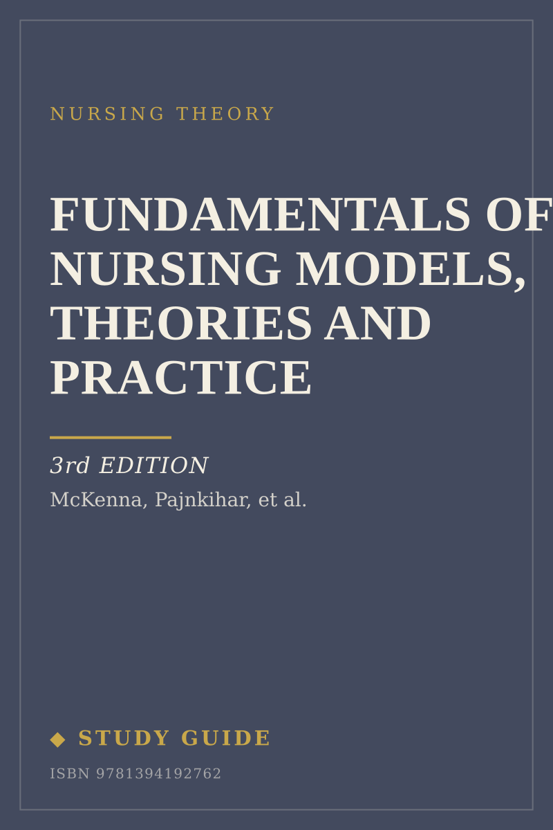 Fundamentals of Nursing Models, Theories and Practice (3rd Edition) study guide cover