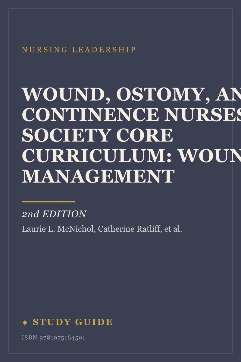 Wound, Ostomy, and Continence Nurses Society Core Curriculum: Wound Management (2nd Edition) study guide cover