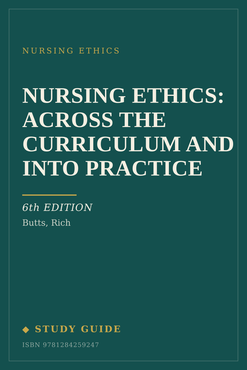 Nursing Ethics: Across the Curriculum and Into Practice (6th Edition) study guide cover