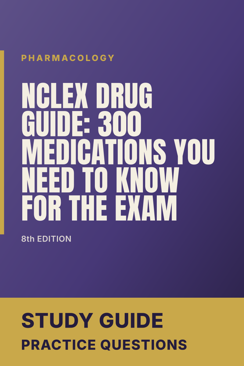 NCLEX Drug Guide: 300 Medications You Need to Know for the Exam (8th Edition) study guide cover