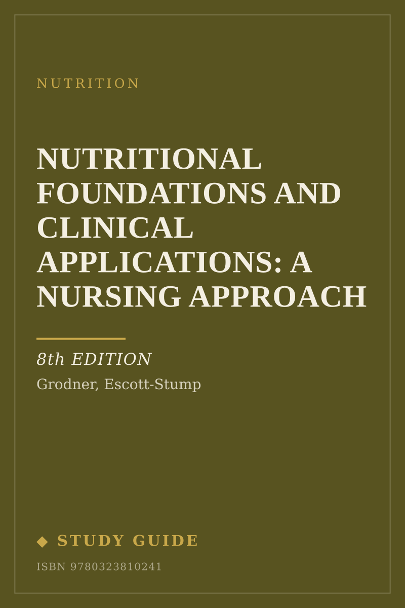 Nutritional Foundations and Clinical Applications: A Nursing Approach (8th Edition) study guide cover