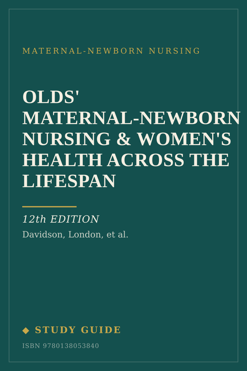 Olds' Maternal-Newborn Nursing & Women's Health Across the Lifespan (12th Edition) study guide cover