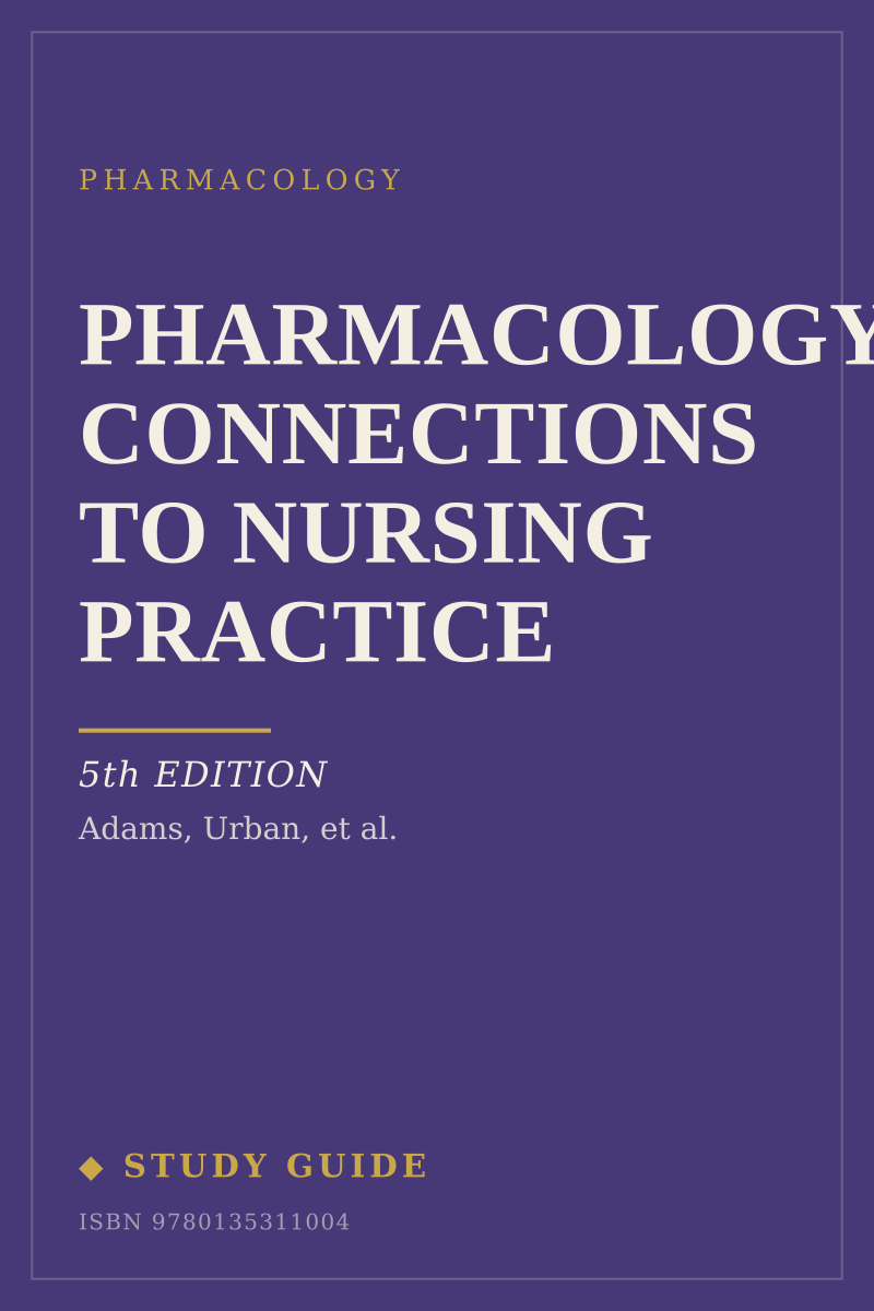 Pharmacology: Connections to Nursing Practice (5th Edition) study guide cover