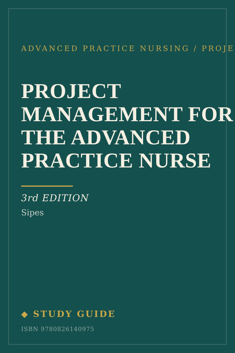 Project Management for the Advanced Practice Nurse (3rd Edition) study guide cover