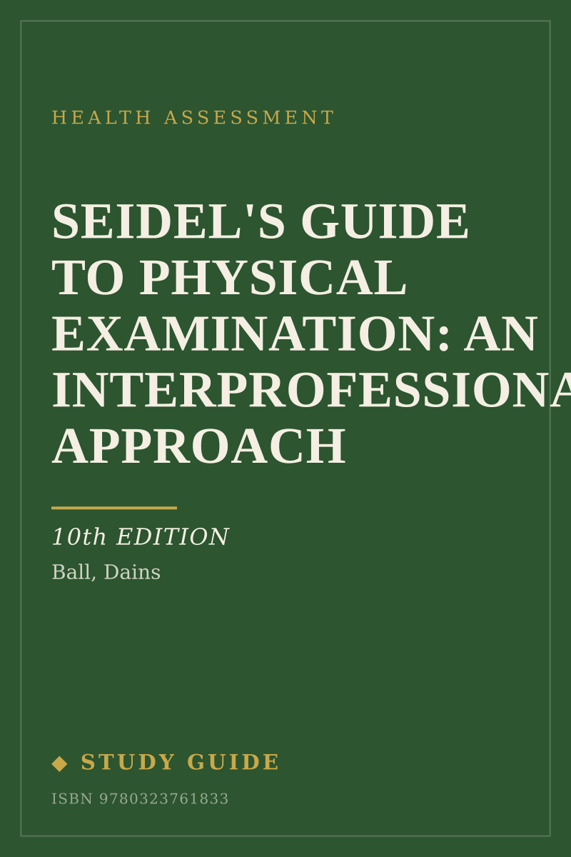 Seidel's Guide to Physical Examination: An Interprofessional Approach (10th Edition) study guide cover