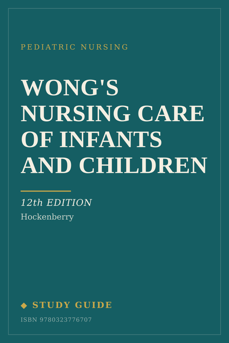 Wong's Nursing Care of Infants and Children (12th Edition) study guide cover